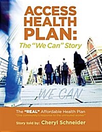 The Access Health Plan: The We Can Story (Paperback)