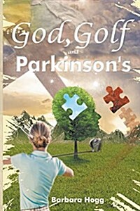 God, Golf, and Parkinsons (Paperback)