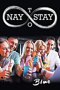 Nay to Stay (Paperback)