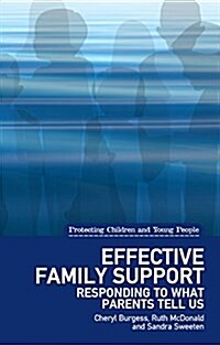 Effective Family Support : Responding to What Parents Tell Us (Paperback)