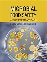 Microbial Food Safety : A Food Systems Approach (Paperback)