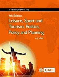 Leisure, Sport and Tourism, Politics, Policy and Planning (Paperback, 4 ed)