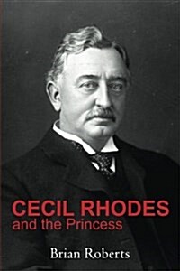 Cecil Rhodes and the Princess (Paperback)