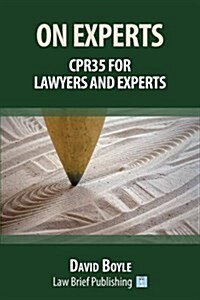 On Experts: Cpr35 for Lawyers and Experts (Paperback)