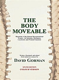The Body Moveable: Single-volume (colour interior) (Hardcover, 6)