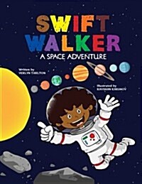Swift Walker: A Space Adventure (Paperback)