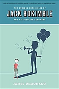 The Curious Chronicles of Jack Bokimble and His Peculiar Penumbra (Paperback)