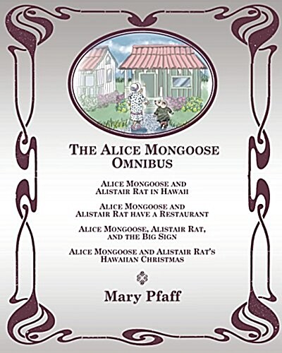 The Alice Mongoose Omnibus (Paperback)