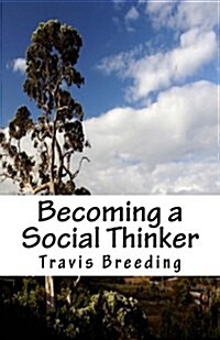 Becoming a Social Thinker (Paperback)
