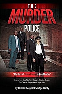 The Murder Police: Murders of Seven People in Five Months (Paperback)