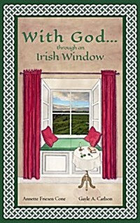 With God... Through an Irish Window (Paperback)