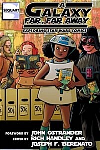 A Galaxy Far, Far Away: Exploring Star Wars Comics (Paperback)
