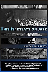 This Is: Essays on Jazz (Paperback)