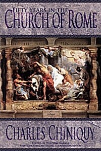 Fifty Years in the Church of Rome (Paperback)