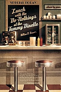 Lunch with the Do-Nothings at the Tammy Dinette (Paperback)