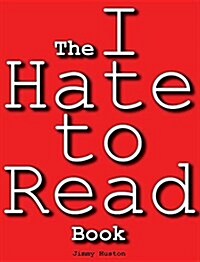 The I Hate to Read Book (Hardcover)