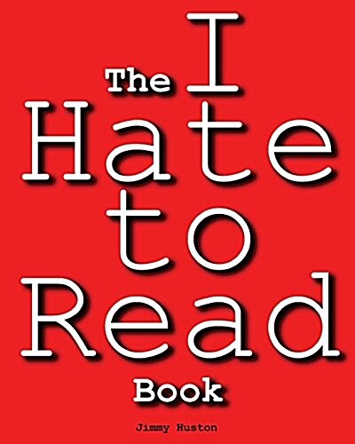 The I Hate to Read Book (Paperback)