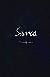 Samoa Travel Journal: Perfect Size 100 Page Travel Notebook Diary (Paperback)