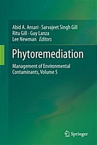 Phytoremediation: Management of Environmental Contaminants, Volume 5 (Hardcover, 2017)