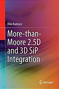 More-Than-Moore 2.5d and 3D Sip Integration (Hardcover, 2017)