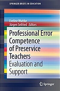 Professional Error Competence of Preservice Teachers: Evaluation and Support (Paperback, 2017)