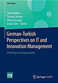 German-Turkish Perspectives on It and Innovation Management: Challenges and Approaches (Hardcover, 2018)