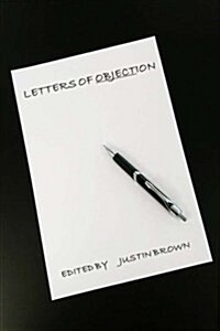 Letters of Objection: A Collection of Objective Letters (Paperback)