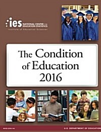 The Condition of Education 2016 (Paperback)