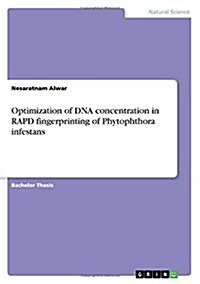 Optimization of DNA Concentration in Rapd Fingerprinting of Phytophthora Infestans (Paperback)