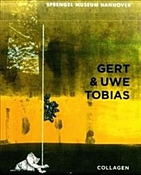 Gert Und Uwe Tobias: Sprengel Museum Hannover (Hardcover)