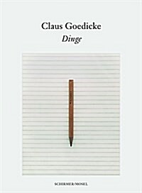 Claus Goedicke: Dinge (Hardcover)