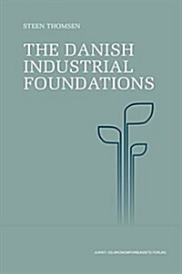 The Danish Industrial Foundations (Paperback)