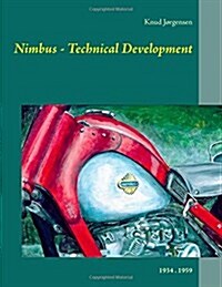 Nimbus - Technical Development: 1934 . 1959 (Paperback)