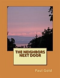The Neighbors Next Door (Paperback)