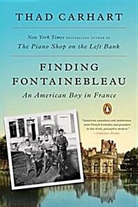 Finding Fontainebleau: An American Boy in France (Paperback)