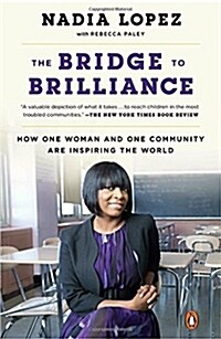 The Bridge to Brilliance: How One Woman and One Community Are Inspiring the World (Paperback)