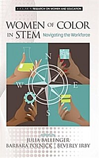 Women of Color in STEM: Navigating the Workforce(HC) (Hardcover)