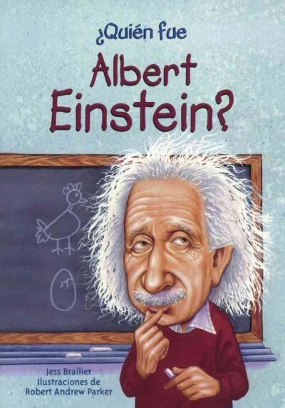 Quien Fue Albert Einstein? (Who Was Albert Einstein?) (Prebound, Bound for Schoo)