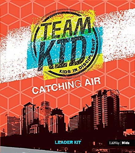 Teamkid: Catching Air - Leader Kit: Kids in Discipleship (Paperback)