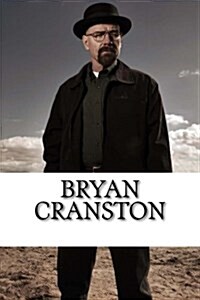 Bryan Cranston: A Biography (Paperback)