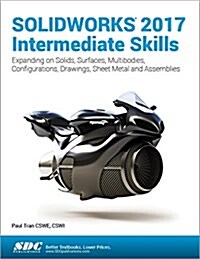 Solidworks 2017 Intermediate Skills (Paperback)