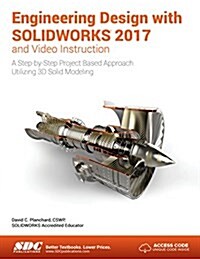 Engineering Design with Solidworks 2017 (Including Unique Access Code) (Paperback)