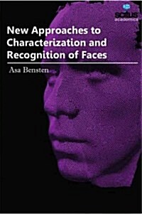 New Approaches to Characterization and Recognition of Faces (Hardcover)