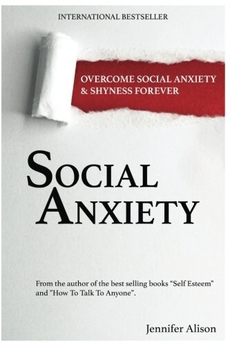 Social Anxiety: Overcome Social Anxiety & Shyness Forever (Paperback)