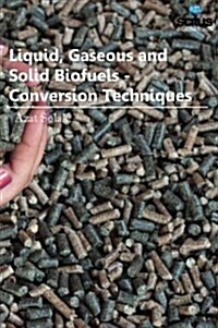Liquid, Gaseous and Solid Biofuels (Hardcover)