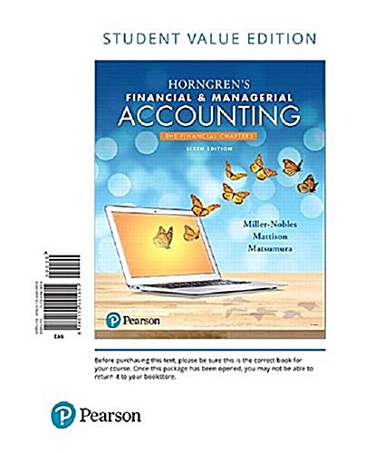 Horngrens Financial & Managerial Accounting, the Financial Chapters, Student Value Edition Plus Mylab Accounting with Pearson Etext -- Access Card Pa (Loose Leaf, 6)