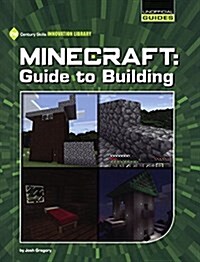 Minecraft: Guide to Building (Prebound, Bound for Schoo)