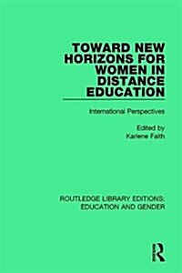 Toward New Horizons for Women in Distance Education : International Perspectives (Hardcover)
