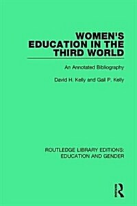 Womens Education in the Third World : An Annotated Bibliography (Hardcover)