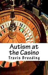 Autism at the Casino (Paperback)